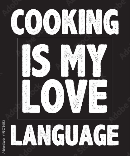  Cooking Is My Love Language T-Shirt