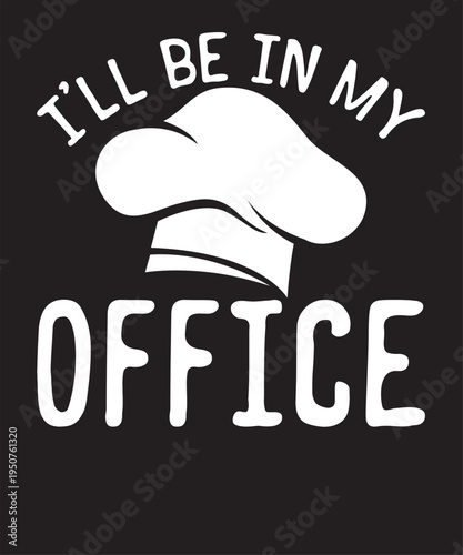 I'll Be In My Office T-Shirt