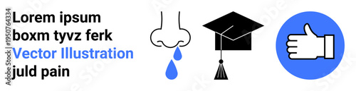 Health awareness, education, success, approval, growth, achievement. Nose dripping icon, graduation cap thumbs up symbol. Health awareness and education