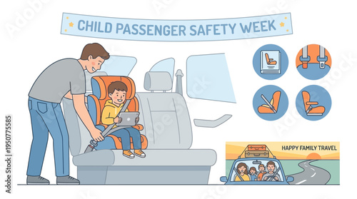 Child Passenger Safety Week Father Secures Child in Car Seat. Vector Illustrations. EPS Editable