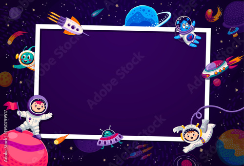 Birthday photo frame with astronauts and galaxy space planets. Kids birthday cartoon vector frame with funny aliens and boy characters wearing spacesuit and flying in weightlessness, among stars