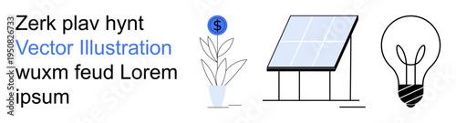 Sustainability, renewable energy, eco-innovation, green finance, environmental responsibility, clean technology. Solar panel, light bulb and plant with dollar sign. Renewable energy