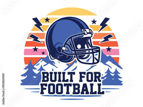 American football helmet with built for football text and mountain landscape  sports graphic design element with helmet and sunset