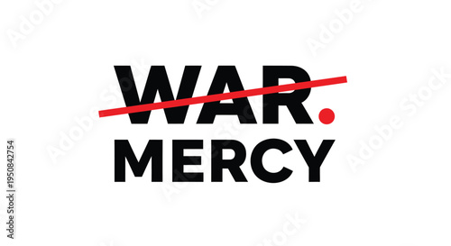 Vector illustration of crossed out War text with Mercy