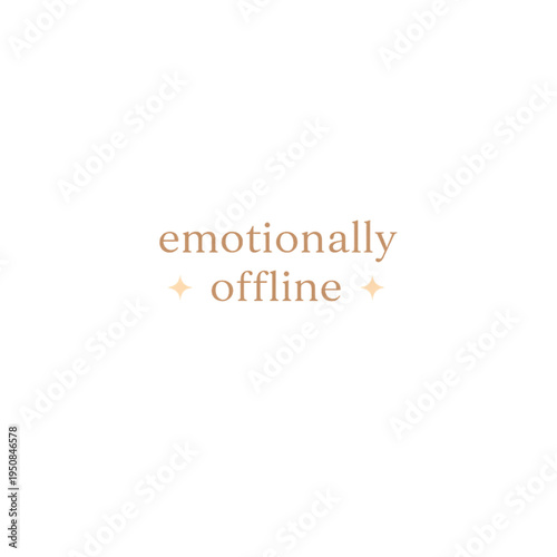 emotionally offline minimalist, minimalist emotional concept, emotionally unavailable design, minimal typography emotion, simple mental health concept, minimalist mood illustration, emotionally distan