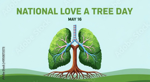 National love a tree day may 16 illustration of lungs with green leaves and tree roots on light blue background
