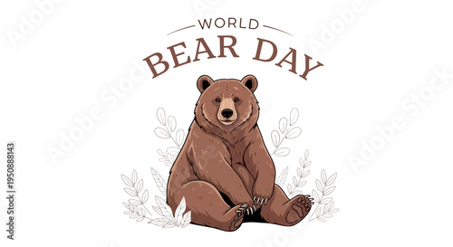 Illustration of a brown bear sitting in a natural setting for World Bear Day with conservation awareness theme.