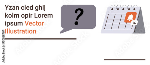 Task management, reminders, scheduling, deadlines, planning, time organization. Speech bubble with question mark next to a calendar icon. Task management and reminders concept