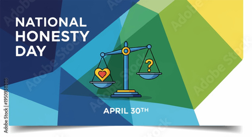 National honesty day awareness poster with scales and heart symbol on colorful geometric background