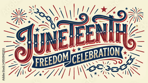 Juneteenth freedom celebration typography with broken chains