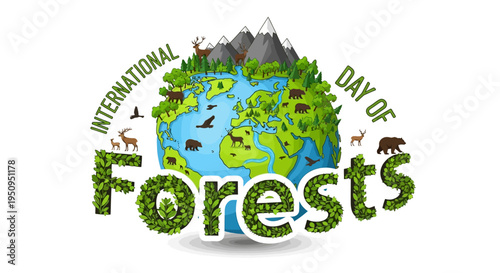 Illustration design for International Day of Forests with a globe surrounded by trees and animals on a white background.