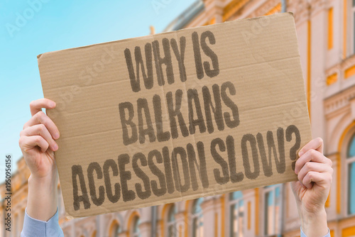Photography "Why Is Balkans Accession Slow?" Why is Balkans accession to the EU so slow and what keeps blocking progress for these candidate states? EU
