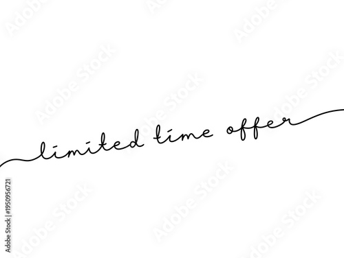 Handwritten Calligraphy Text of Limited Time Offer on White Background