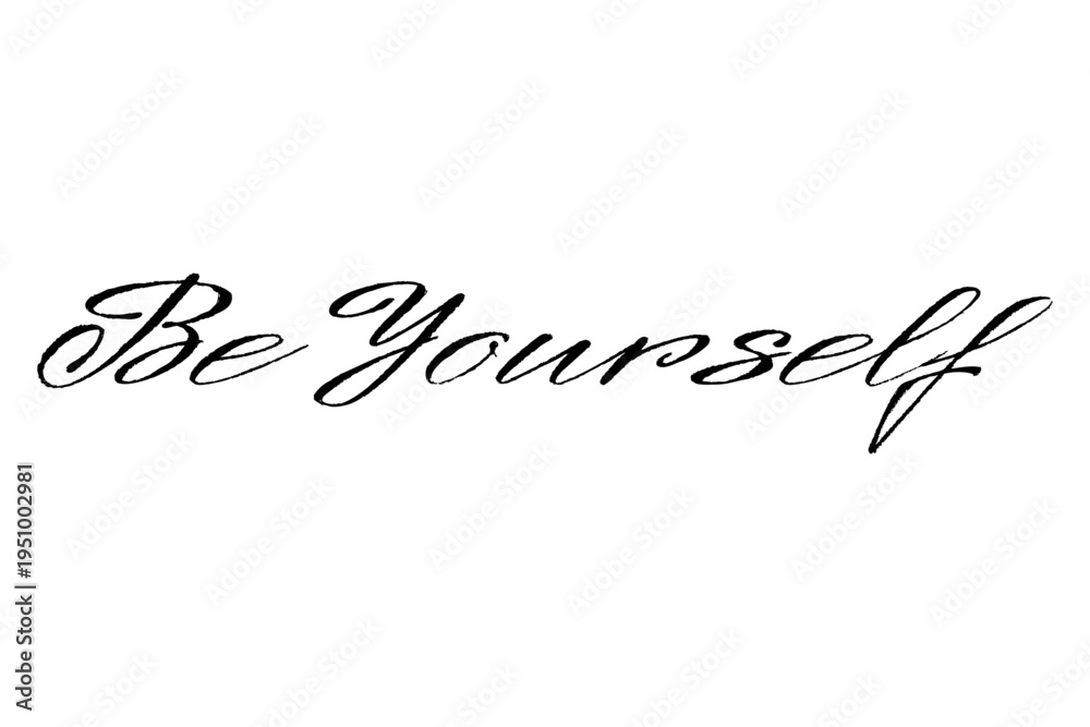 Fototapeta premium Be Yourself - Be Yourself words on white background, calligraphy, handwritten, vector 