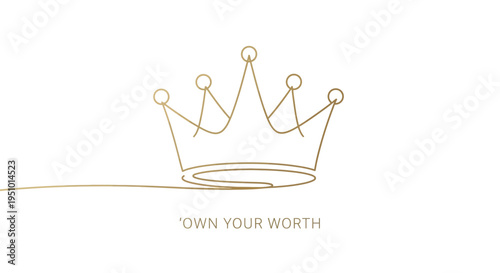 Golden Crown Line Art with 'Own Your Worth' Text - Symbol of Self-Esteem and Value