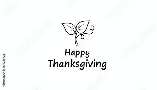 Happy Thanksgiving text with a simple leaf illustration on white background
