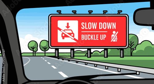 Road safety billboard: Slow Down, Buckle Up, no speeding