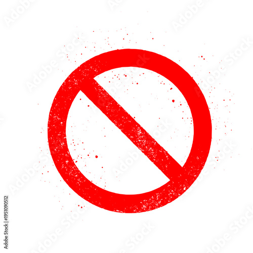 Dirty Red Prohibition Symbol with Messy Hand Drawn Texture for Edgy Contemporary Art Styles.