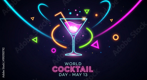 Vibrant cocktail glass with neon lights and colorful shapes on world cocktail day
