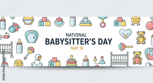 National babysitter's day may 10 colorful illustration with baby items and teddy bears