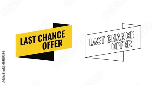 Two variations of a yellow last chance banner one colored and one outlined silhouette