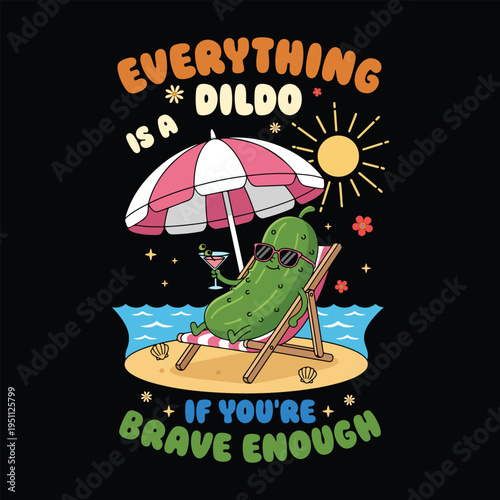 Everything Is a dildo if you're brave enough