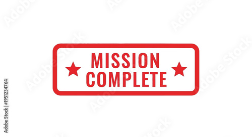 A rectangular red stamp displays the phrase mission complete with two red stars flanking the text high quality professional