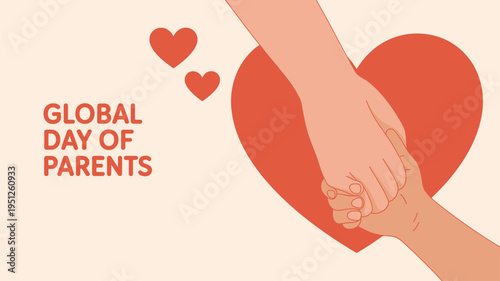 Graphic Global Day of Parents with adult and child hands holding inside a large heart