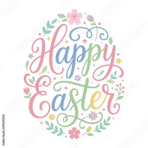 Happy Easter Typography. Pastel Floral Spring Greeting Decorative Vector Illustration