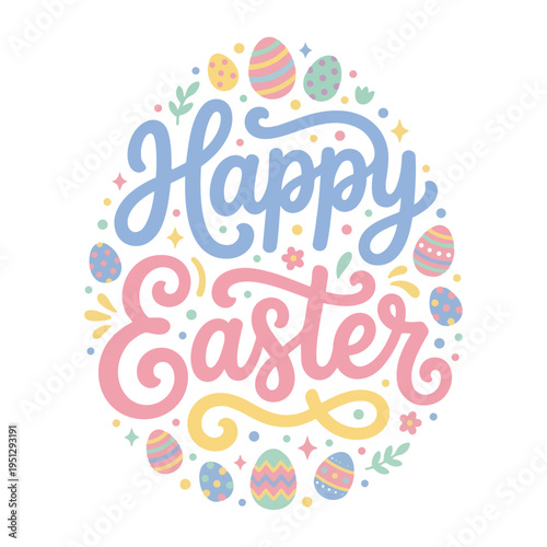 Happy Easter Typography. Bright Egg Decoration Spring Greeting Vector Illustration