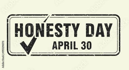 Honesty day april 30th celebration stamp with checkmark on beige background