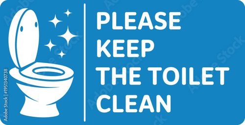 Blue Sign with White Toilet Icon and Text Please Keep the Toilet Clean vector illustration