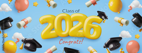 Class of 2026 graduates congratulations banner with 3d graduation caps, diplomas and balloons on blue background. Vector illustration.