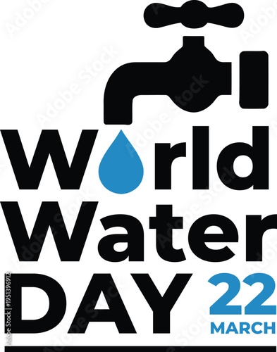 World Water Day '22 March' vector graphic with blue water drop and black faucet icon