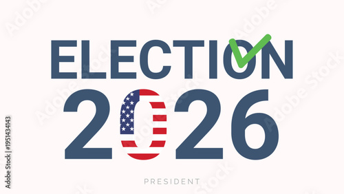 Election 2026 Typography with USA Flag Zero and Check Mark Vector Design