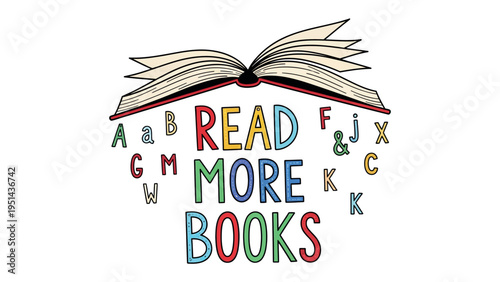 Read More Books: An open book, the pages turned, inviting the viewer into the world of words, with the message Read More Books spelled out. The image embodies the joy of literacy, reading.