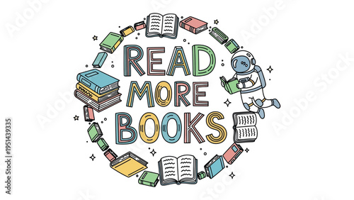 Read More Books:  An astronaut floating in space, engrossed in a book, encircled by a constellation of colorful open books, embodying the limitless journey of reading and the universe of knowledge.