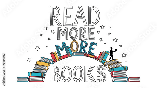 Reading Journey: A whimsical illustration inspires reading habits, with a silhouette of an individual climbing a staircase made of books, leading to the phrase Read More Books.