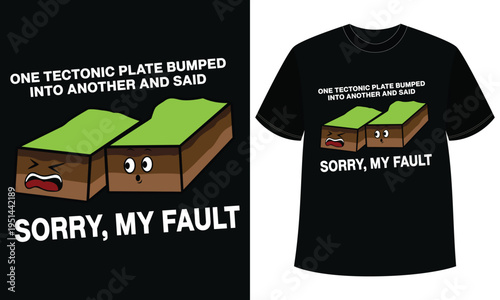 Funny Tectonic Plate Joke T Shirt Design Humor