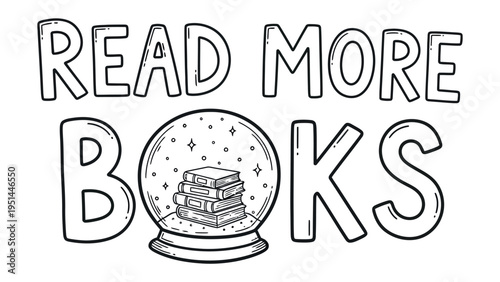 Literacy Spark: A whimsical illustration of a snow globe cradling a stack of books, alongside the motivational call to Read More Books, igniting a passion for learning and literature.