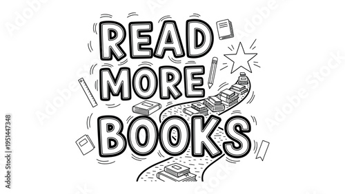 Inspiring Literacy: A visual reminder, encouraging everyone to delve into the pages of knowledge, promoting exploration and personal growth. 