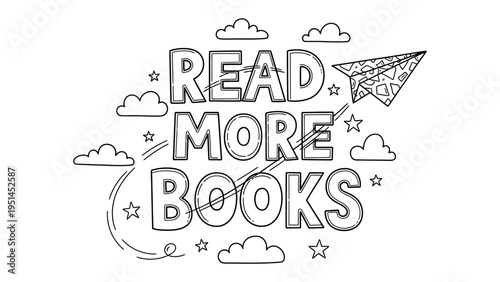 Read More Books: A simple yet impactful design, with a paper airplane soaring across the sky above, reminding the viewer to read more books to enhance their mind, knowledge, and experience.