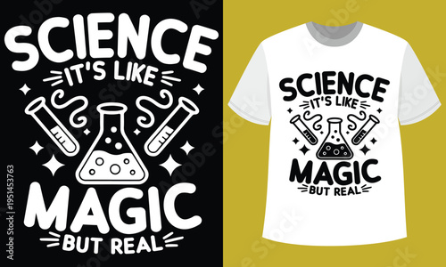 Science Is Like Magic Typography T Shirt Design