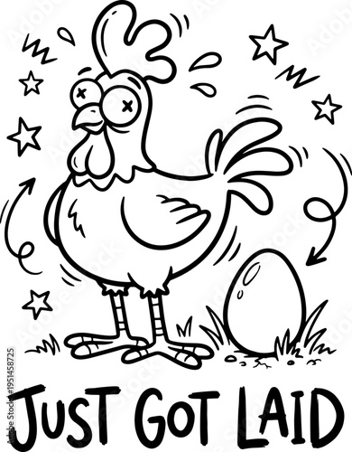 Funny cartoon hen character with stars next to egg, humorous poultry vector design with double entendre quote - Just Got Laid, doodle art isolated illustration for sassy merch
