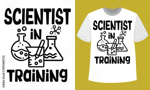 Scientist In Training Funny Science T Shirt Design