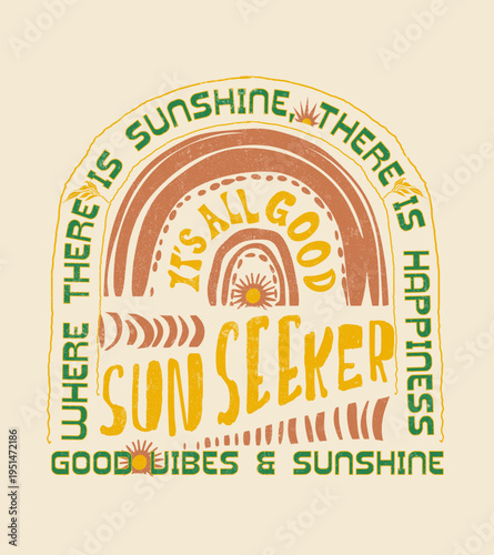 Good vibes and sunshine typography text wording in vintage hand made font. sun ray with round text. hand drawing sun shine. summer print design. sunset graphic tee. 