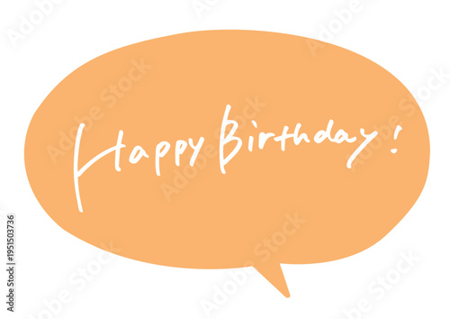 Happy Birthday handwritten lettering in orange speech bubble minimal vector design