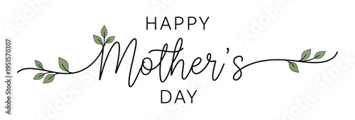 Happy Mothers Day elegant script lettering with leaves for botanical greeting card design and luxury holiday illustration concept