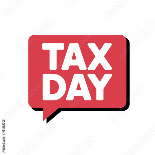 Tax Day notification appears in a bold red speech bubble graphic design.