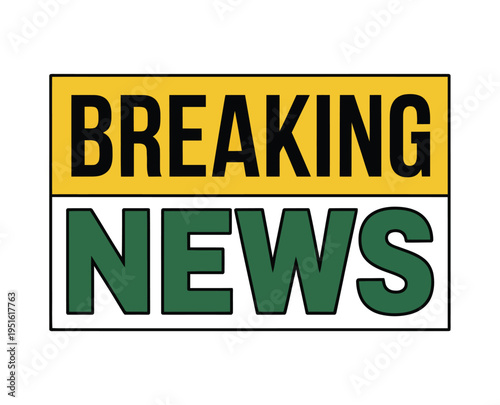 A breaking news sign with a yellow and green background